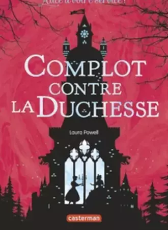 Alice à votre service ! Complot contre la Duchesse