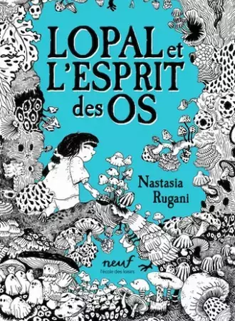 Lopal et l'Esprit des os