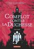 Alice à votre service ! Complot contre la Duchesse