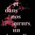Et dans nos coeurs, un incendie