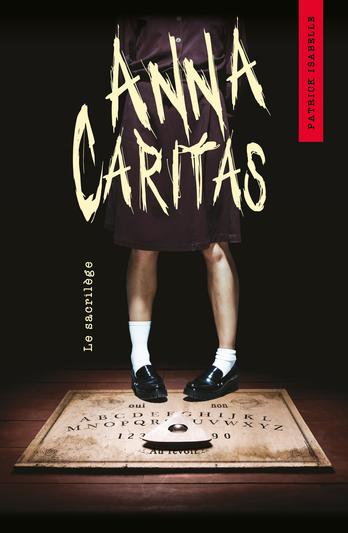 Anna Caritas T1 Le Sacrilège