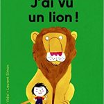 J&rsquo;ai vu un lion !