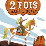 Il était deux fois dans l&rsquo;Ouest