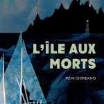 L&rsquo;île aux morts