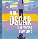 Moi, Oscar et le fantôme de ma sœur