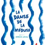 La danse de la méduse