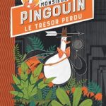 Monsieur Pingouin Le trésor perdu