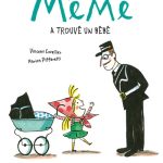 La fois où Mémé a trouvé un bébé