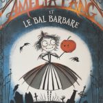 Amélia Fang et le bal barbare