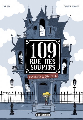 109 rue des Soupirs – Tome 1 Fantômes à domicile
