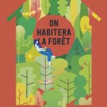 On habitera la forêt