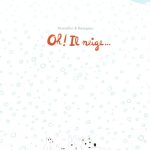Oh! Il neige…