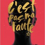 C&rsquo;est pas ma faute