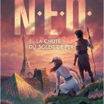 N•É•O• 1 : La chute du soleil de fer