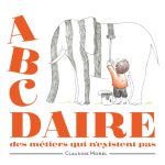 ABCDaire des métiers qui n&rsquo;existent pas