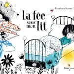 La fée sous mon lit