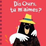 Dis ours, tu m&rsquo;aimes ?