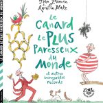 Le canard le plus paresseux du monde et autres incroyables records