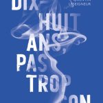 Dix-huit ans, pas trop con