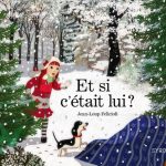 Et si c&rsquo;était lui?