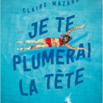 Je te plumerai la tête