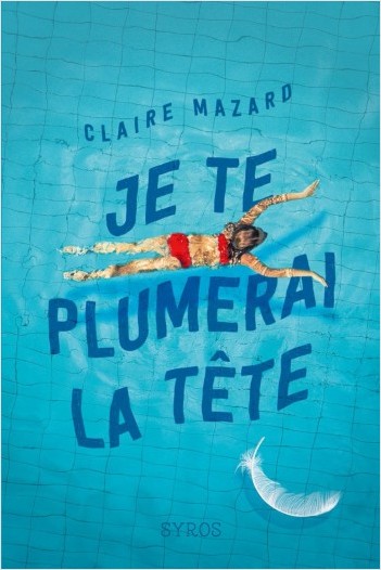Je te plumerai la tête