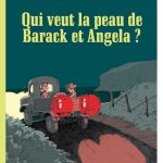Qui veut la peau de Barack et Angela ?