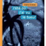 L&rsquo;été où j&rsquo;ai vu le tueur
