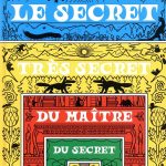 Le secret très secret du Maître du Secret