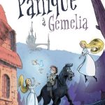 Panique à Gémelia