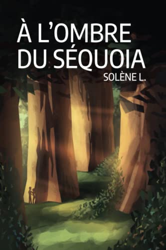 À l&rsquo;ombre du Séquoia