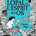 Lopal et l&rsquo;Esprit des os