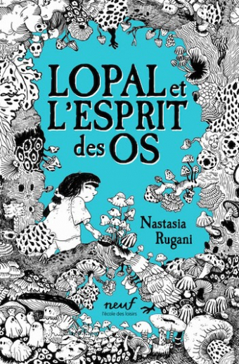Lopal et l&rsquo;Esprit des os