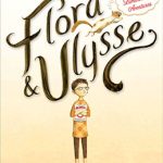 Flora et Ulysse : Les Lumineuses Aventures