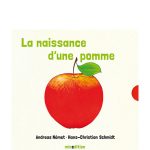 La naissance d&rsquo;une pomme