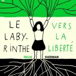 Le labyrinthe vers la liberté