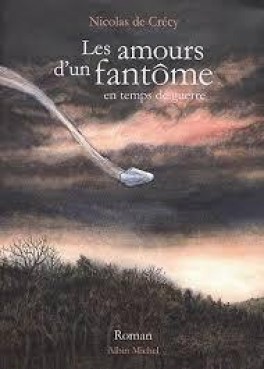 Les amours d&rsquo;un fantôme en temps de guerre