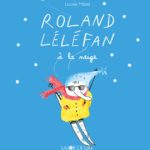 Roland Léléfan à la neige