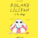 Roland Léléfan à la plage