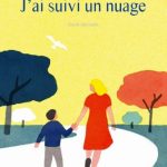 J’ai suivi un nuage