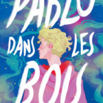 Pablo dans les bois